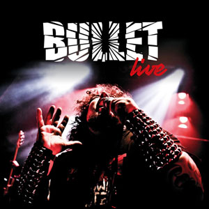 BULLET - Live