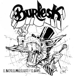 BURLESK - El Bueno, el Malo, el Listo y el Guapo