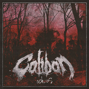 CALIBAN - Echoes