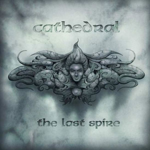 CATHEDRAL – The Last Spire 