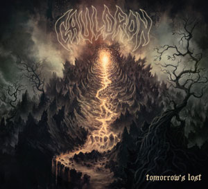 CAULDRON -Tomorrow's Lost