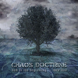 CHAOS DOCTRINE - And In The Beginning… They Lied