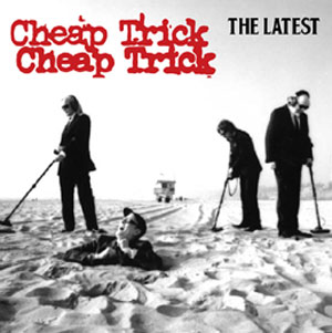 Cheap Trick - Latest