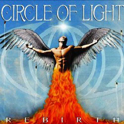 CIRCLE OF LIGHT  - Rebirth