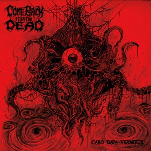 COME BACK FROM THE DEAD - Endelss Bloodshed