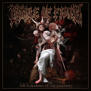 CRADLE OF FILTH - The Screaming Of The Valkyries 