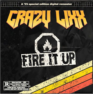 CRAZY LIXX - Fire It Up ('23)