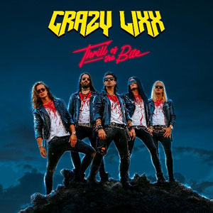 CRAZY LIXX- Thrill Of The Bite