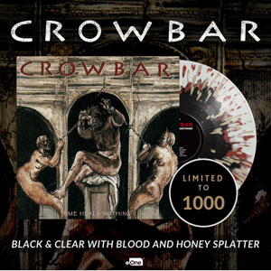 CROWBAR - Time Heals Nothing