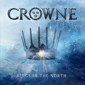 CROWNE - Kings In The North