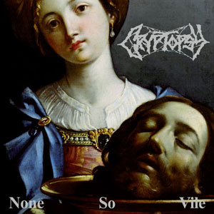 CRYPTOPSY - None So Vile