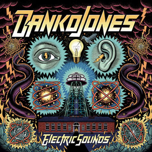 DANKO JONES - Electric Sounds