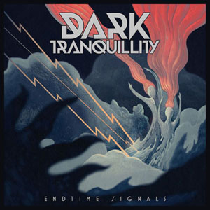 DARK TRANQUILLITY -  Endtime Signals