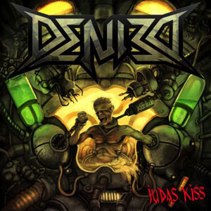 DENIED - Judas Kiss