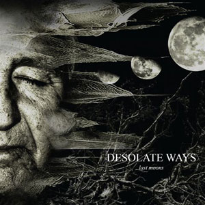 DESOLATE WAYS - Last Moon