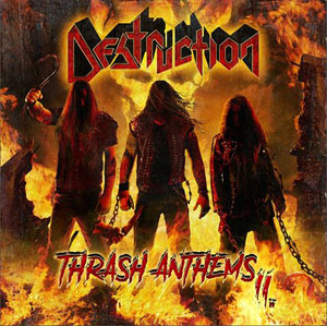 DESTRUCTION - Thrash Anthems II