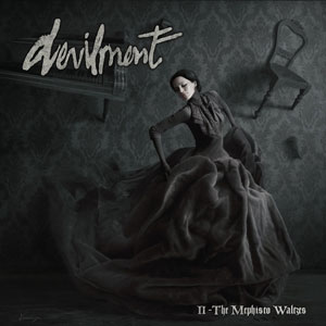  DEVILMENT - Devilment II: The Mephisto Waltzes