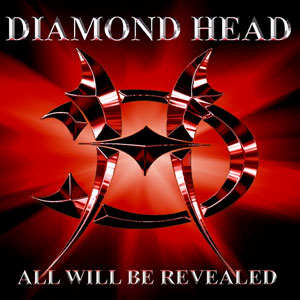  DIAMOND HEAD - All Will Be Revealed