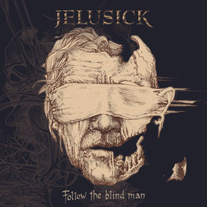 JELUSICK - Follow The Blind Man