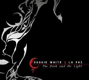 DOOGIE WHITE & LA PAZ - The Dark And The Light