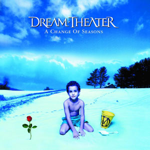 DREAM THEATER - A Change Of Seasons