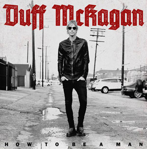  Duff McKagan  - How to be a Man