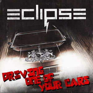 ECLIPSE - Driving One Of Your Cars