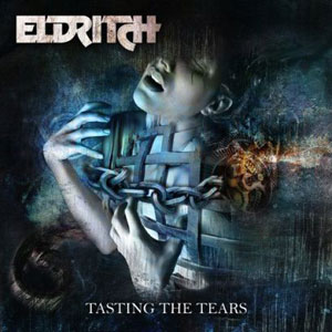 ELDRITCH- Tasting The Tears