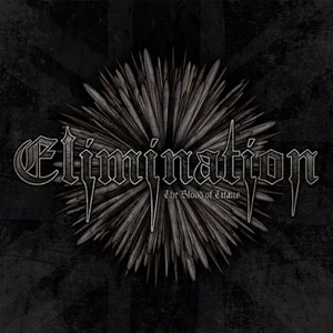 ELIMINATION - The Blood Of Titans