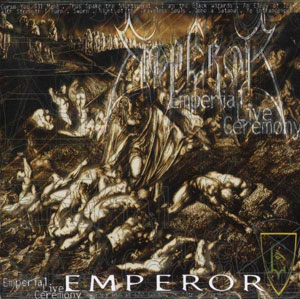 EMPEROR - Emperial Live Ceremony