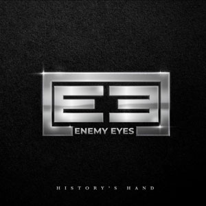 ENEMY EYES - History’s Hand