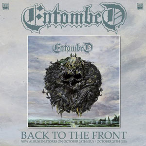 ENTOMBED - Back To The Front