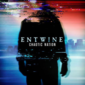  ENTWINE - Chaotic Nation