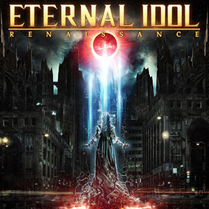  ETERNAL IDOL  - Renaissance