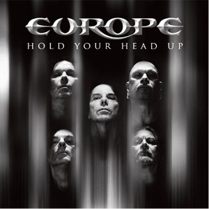 EUROPE - Hold Your Head Up