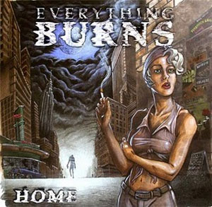 EVERYTHING BURNS - Home