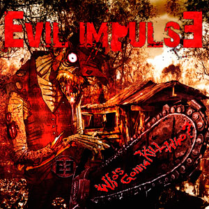  EVIL IMPULSE - Who's gonna kill who?