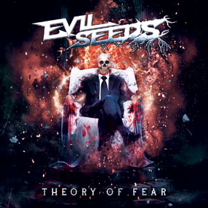 EVIL SEEDS - Theory Of Fear