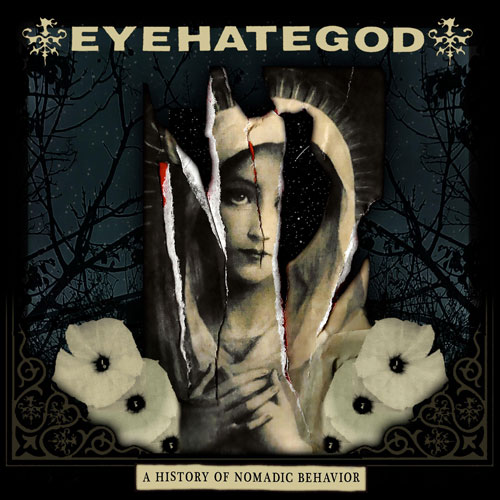 EYEHATEGOD - A History of Nomadic Behavior