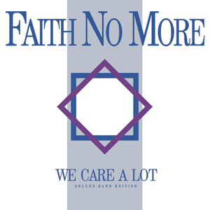  FAITH NO MORE - We Care A Lot