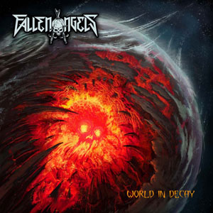  FALLEN ANGELS - World In Decay