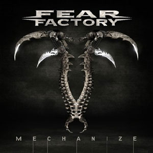 FEAR FACTORY - Mechanize