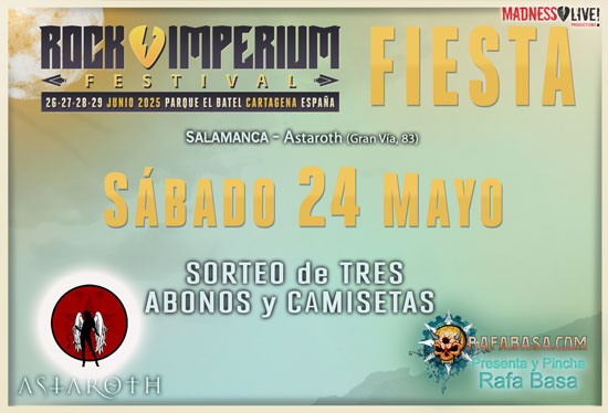 FIESTAS ROCK IMPERIUM con sorteo de 3 abonos y camisetas del festival en cada una