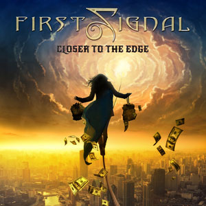 FIRST SIGNAL - Closer To The Edge