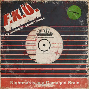 F.K.Ü. - Nightmares In A Damaged Brain