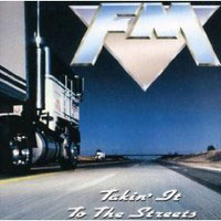 FM - Takin' It To The Streets  (1991)