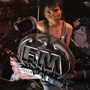 FM - Tough It Out  (1989)