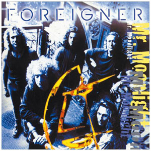 FOREIGNER – Mr. Moonlight 