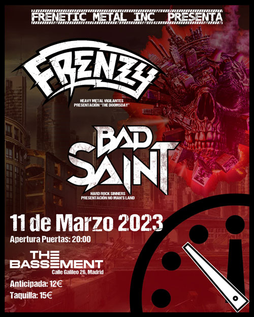 FRENZY + BAD SAINT - Concierto 11 de Marzo (Madrid)