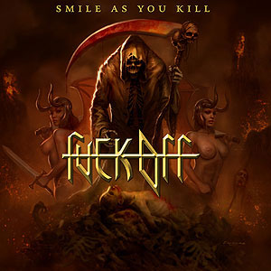 FUCK OFF - Smile As You Kill